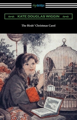The Birds' Christmas Carol by Wiggin, Kate Douglas