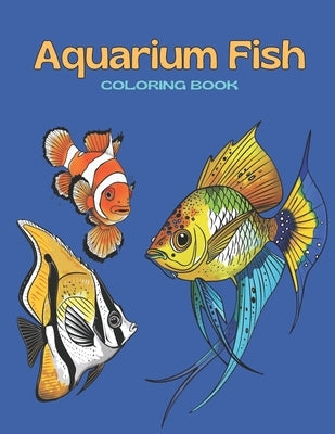 Aquarium Fish: Coloring Book by R, A.