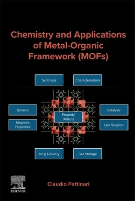 Chemistry and Applications of Metal-Organic Framework (Mofs) by Pettinari, Claudio