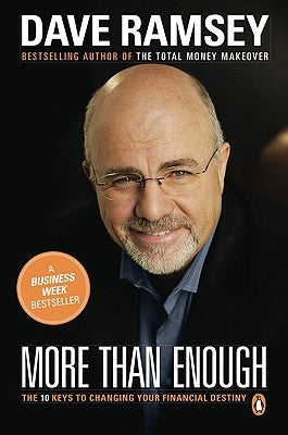 More Than Enough: The Ten Keys to Changing Your Financial Destiny by Ramsey, Dave