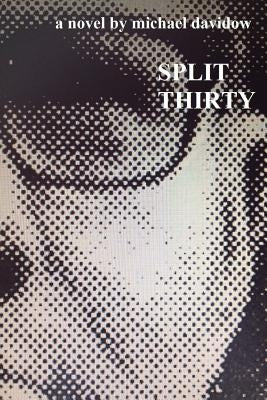 Split Thirty by Davidow, Michael