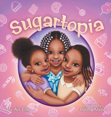 Sugartopia by Ella, Ari