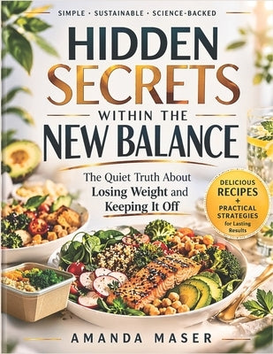 Hidden Secrets Within the New Balancee by Maser, Amanda