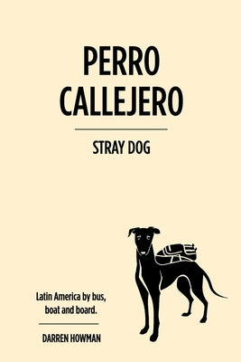 Perro Callejero (Stray Dog) by Howman, Darren