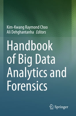 Handbook of Big Data Analytics and Forensics by Choo, Kim-Kwang Raymond