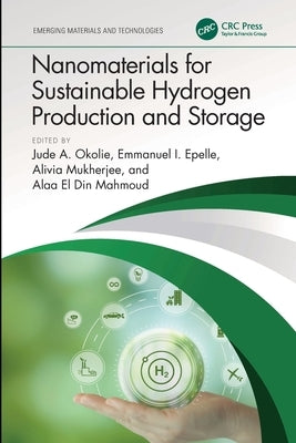Nanomaterials for Sustainable Hydrogen Production and Storage by Okolie, Jude A.