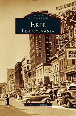 Erie: Pensylvania by Nelson, Jeffrey R.