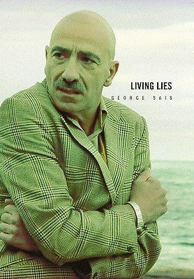 Living Lies by Sais, George