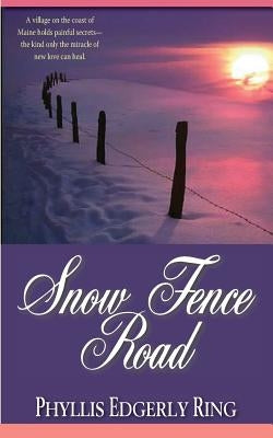 Snow Fence Road by Ring, Phyllis Edgerly