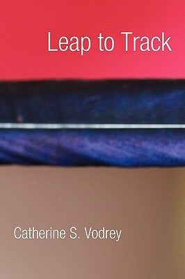 Leap to Track by Vodrey, Catherine S.