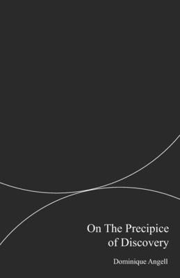 On The Precipice of Discovery by Angell, Dominique