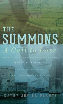 The Summons: A Call to Love by La Plante, Kathy Joy