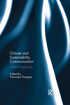 Climate and Sustainability Communication: Global Perspectives by Pompper, Donnalyn