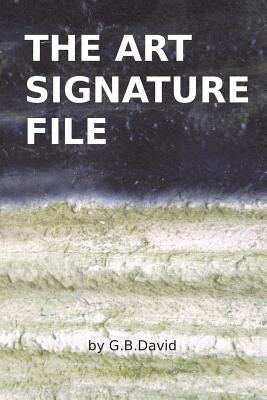 The Art Signature File by David, G. B.