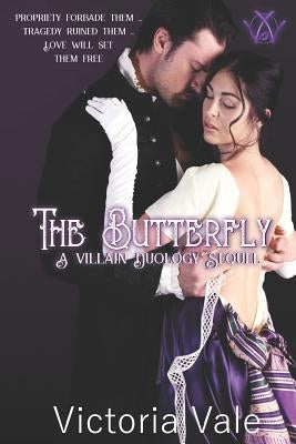 The Butterfly: A Villain Duology Sequel by Vale, Victoria