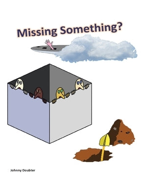 Missing Something? by Doubter, Johnny