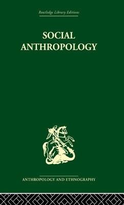 Social Anthropology by Evans-Pritchard, E. E.
