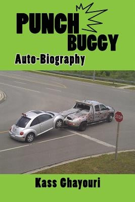 Punch Buggy: Auto-biography by Ghayouri, Kass