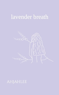 Lavender Breath by Ahjahlee