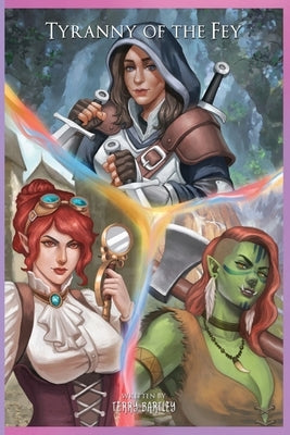 Tyranny of the Fey: A Collection of Short Stories by Bartley, Terry