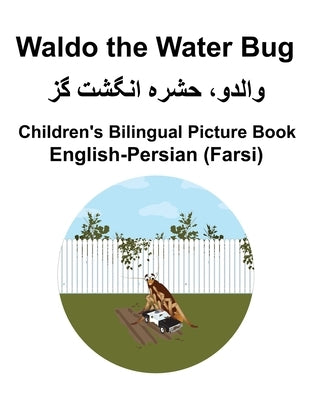 English-Persian (Farsi) Waldo the Water Bug Children's Bilingual Picture Book by Carlson, Suzanne