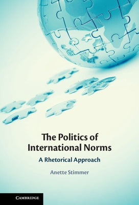 The Politics of International Norms by Stimmer, Anette