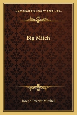 Big Mitch by Mitchell, Joseph Everett