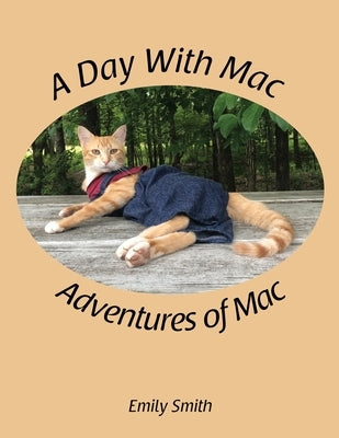 A Day With Mac by Smith, Emily