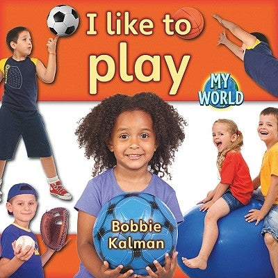 I Like to Play by Kalman, Bobbie