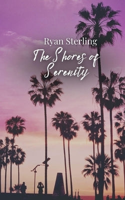 The Shores of Serenity by Sterling, Ryan