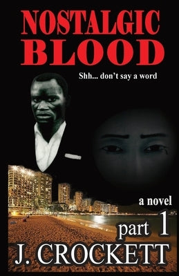 nostalgic blood by Crockett, J.