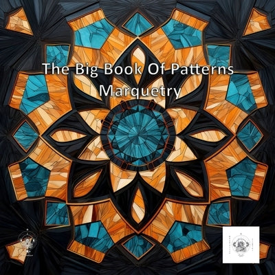 The Big Book Of Patterns: Marquetry Patterns by Elyon, Dravin