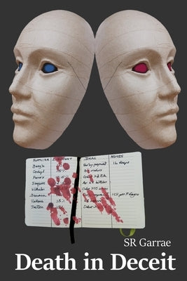 Death in Deceit: Duplicity, double-dealing and death by Garrae, Sr.