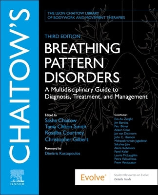 Chaitow's Breathing Pattern Disorders: A Multidisciplinary Guide to Diagnosis, Treatment, and Management by Chaitow, Sasha