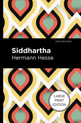Siddhartha: Large Print Edition by Hesse, Hermann