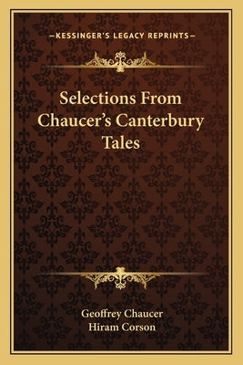 Selections from Chaucer's Canterbury Tales by Chaucer, Geoffrey