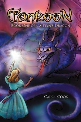 Tankoon: Book One of Caitlyn's Dragon by Cook, Carol