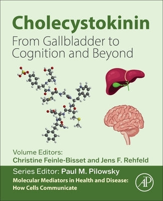 Cholecystokinin: From Gallbladder to Cognition and Beyond by Feinle-Bisset, Christine
