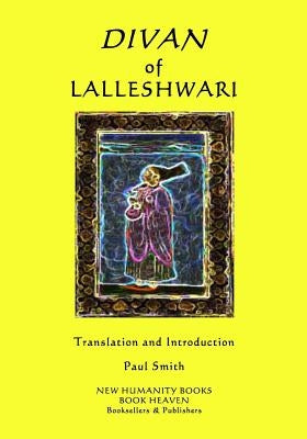 Divan of Lalleshwari by Smith, Paul