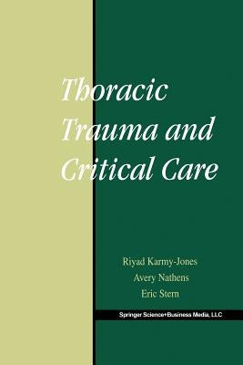 Thoracic Trauma and Critical Care by Karmy-Jones, Riyad