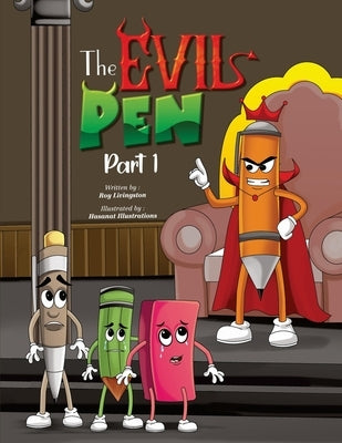 The Evil Pen Part 1 by Livingston, Roy L.
