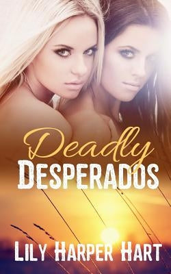 Deadly Desperados by Hart, Lily Harper