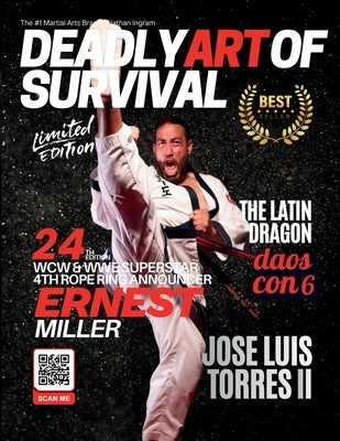 Deadly Art of Survival Magazine 24th Edition Featuring Jose Luis Torres: The #1 Martial Arts Magazine Worldwide MMA, Traditional Karate, Kung Fu, Goju by Ingram, Jacob