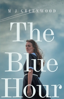 The Blue Hour by Greenwood, M. J.