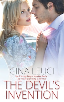 The Devil's Invention by Leuci, Gina