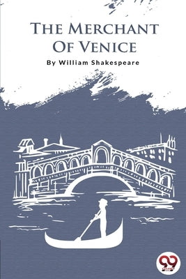 The merchant of venice by Shakespeare, William