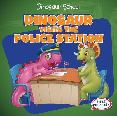 Dinosaur Visits the Police Station by Alside, Ken