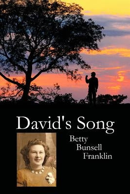 David's Song by Franklin, Betty Bunsell
