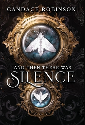 And Then There Was Silence by Robinson, Candace