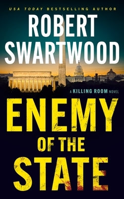 Enemy of the State by Swartwood, Robert